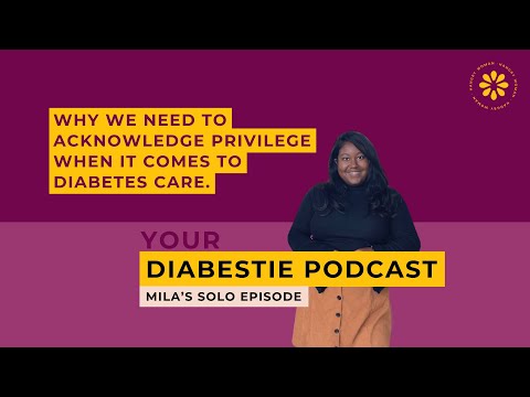 Diabetes and Privilege | Your Diabestie Podcast