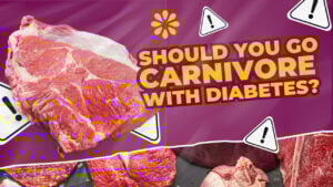 Steak and meats photographed with text that says" should you go carnivore with diabetes?"