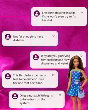 Barbie with stigmatizing and mean comments about her diabetes.