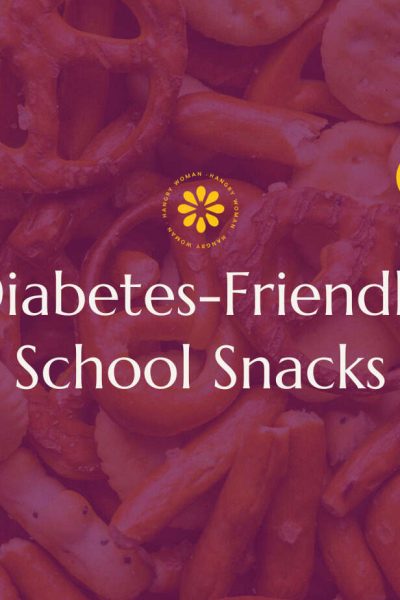 Diabetes friendly school snacks